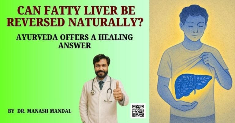 Can Fatty Liver Be Reversed Naturally? Ayurveda Offers a Healing Answer