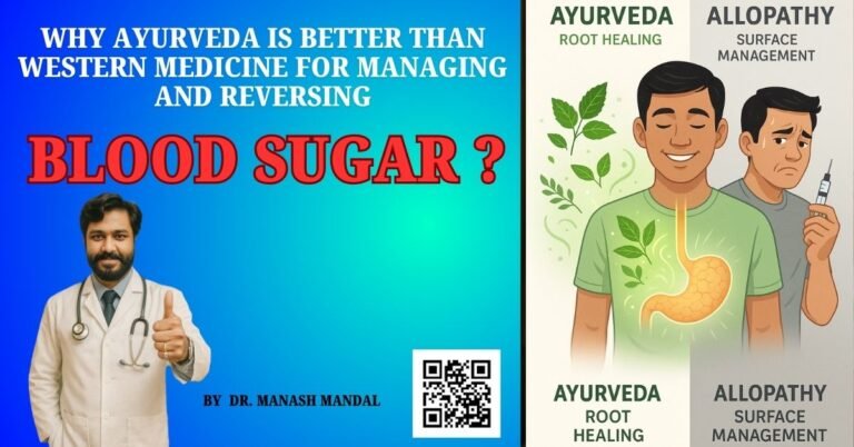 Why Ayurveda is Better than Western Medicine for Managing and Reversing Blood Sugar ?